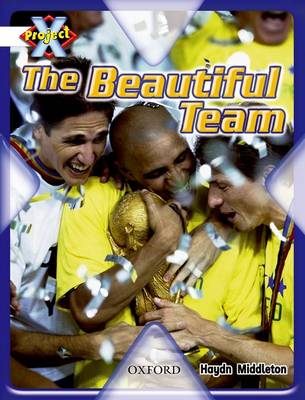 Book cover for Project X: Working as a Team: the Beautiful Team
