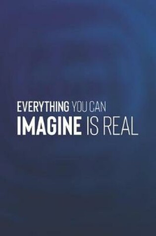 Cover of Everything You Can Imagine Is Real