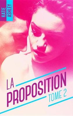 Book cover for La Proposition - Tome 2