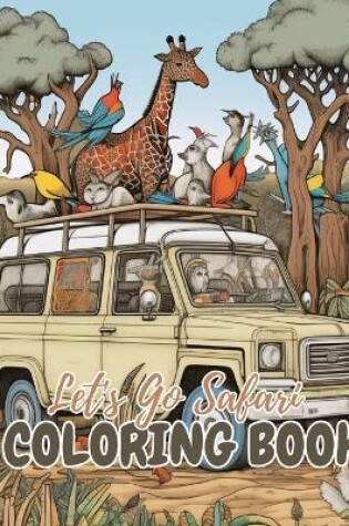 Cover of Let's Go Safari Coloring Book