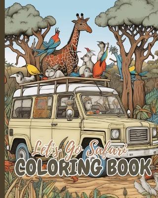 Book cover for Let's Go Safari Coloring Book