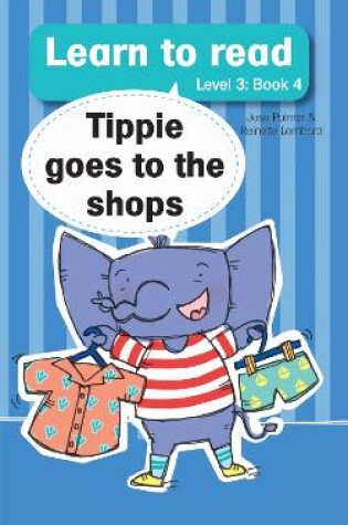 Cover of Learn to read (Level 3 Book 4): Tippie goes to the shops