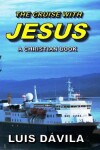 Book cover for The Cruise with Jesus