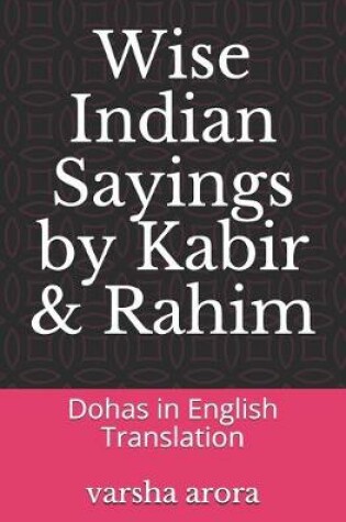 Cover of Wise Indian Sayings by Kabir & Rahim