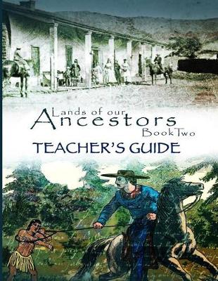 Book cover for Lands of Our Ancestors Book Two Teacher's Guide