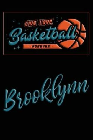 Cover of Live Love Basketball Forever Brooklynn