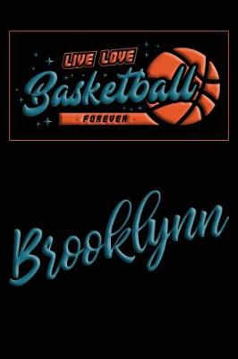 Book cover for Live Love Basketball Forever Brooklynn