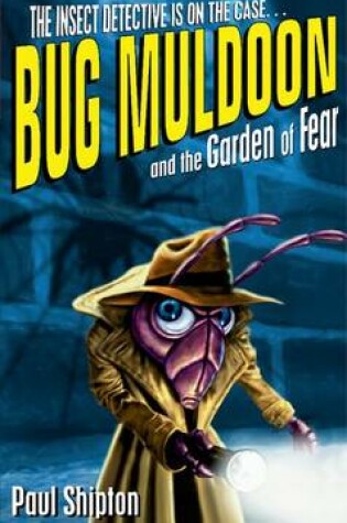 Cover of Rollercoasters Bug Muldoon and the Garden of Fear