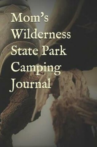 Cover of Mom's Wilderness State Park Camping Journal