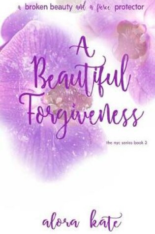 Cover of A Beautiful Forgiveness