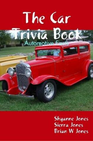 Cover of Complete Car Trivia - Automotive Facts