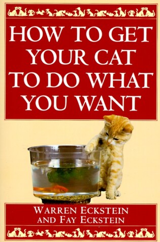 Cover of How to Get Your Cat to Do What You Want