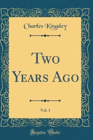 Cover of Two Years Ago, Vol. 1 (Classic Reprint)