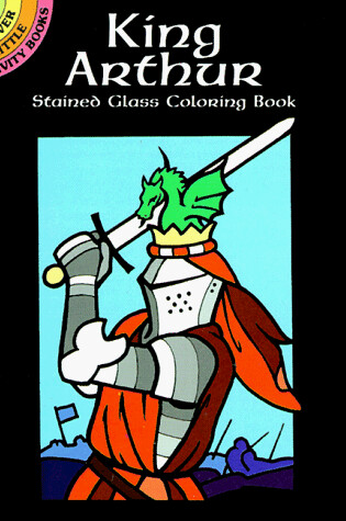 Cover of King Arthur Stained Glass Col Bk