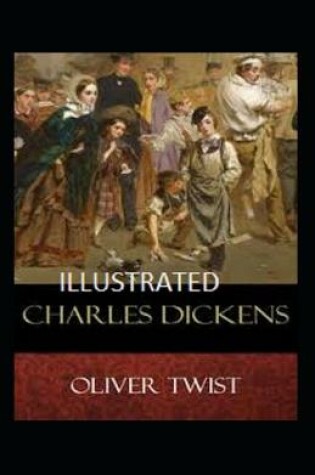 Cover of Oliver Twist Illustrated