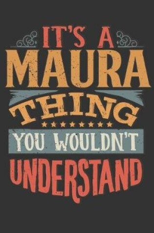 Cover of Its A Maura Thing You Wouldnt Understand