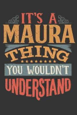 Book cover for Its A Maura Thing You Wouldnt Understand