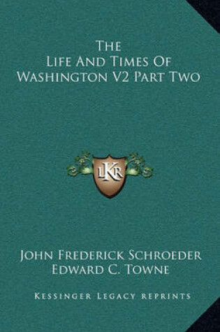 Cover of The Life and Times of Washington V2 Part Two