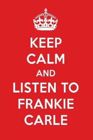 Cover of Keep Calm and Listen to Frankie Carle