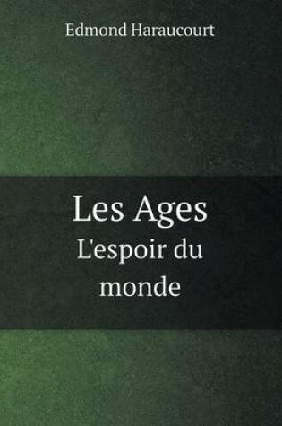 Cover of Les Ages L'espoir du monde