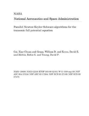 Book cover for Parallel Newton-Krylov-Schwarz Algorithms for the Transonic Full Potential Equation