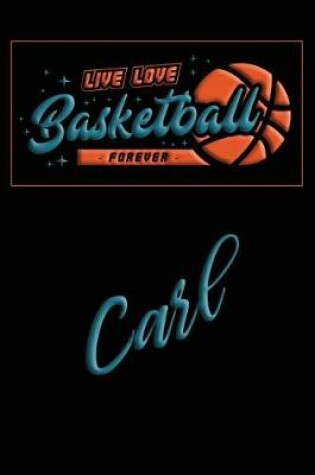 Cover of Live Love Basketball Forever Carl