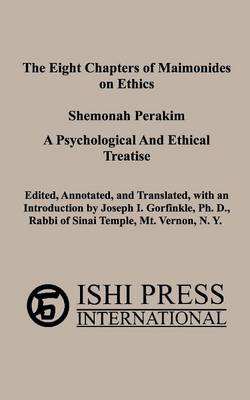 Cover of The Eight Chapters of Maimonides on Ethics - Shemonah Perakim