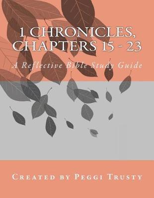 Book cover for 1 Chronicles, Chapters 15 - 23