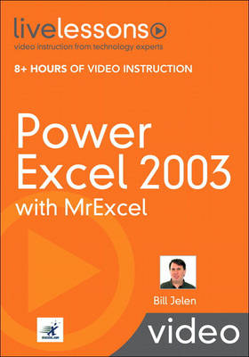 Book cover for Power Excel 2003 with MrExcel LiveLessons (Video Training)