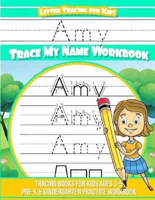 Book cover for Amy Letter Tracing for Kids Trace my Name Workbook