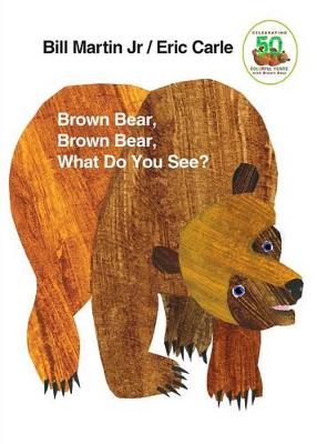 Brown Bear by Bill Martin, Jr., Eric Carle