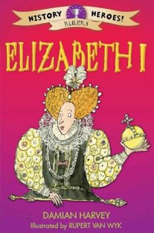 Cover of History Heroes: Elizabeth I