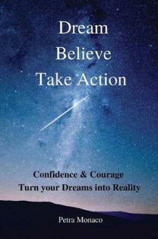 Cover of Dream. Believe. Take Action.