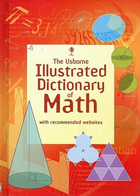 Book cover for The Usborne Illustrated Dictonary of Math