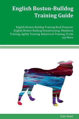 Book cover for English Boston-Bulldog Training Guide English Boston-Bulldog Training Book Features