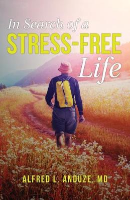 Book cover for In Search of a Stress-Free Life