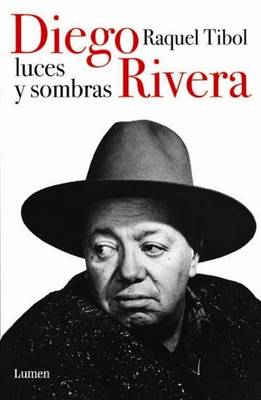 Book cover for Diego Rivera, Luces y Sombras