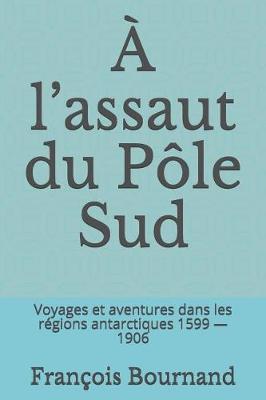 Book cover for A l'Assaut Du Pole Sud