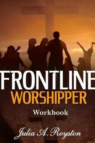 Cover of Frontline Worshipper Workbook