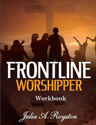 Book cover for Frontline Worshipper Workbook