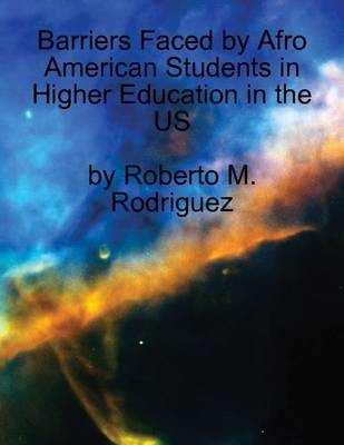 Book cover for Barriers Faced by Afro American Students in Higher Education in the Us