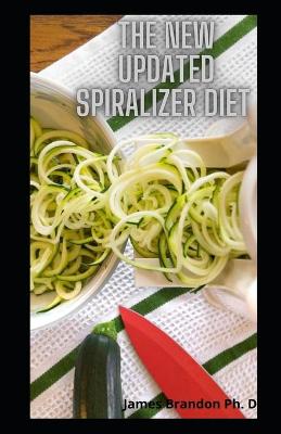Book cover for The New Updated Spiralizer Diet
