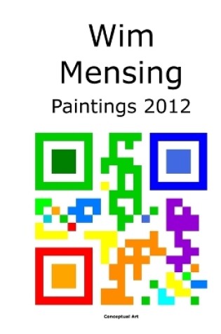 Cover of Wim Mensing Paintings 2012