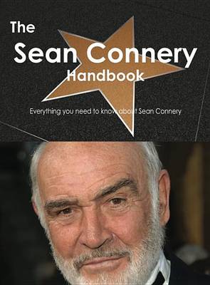 Book cover for The Sean Connery Handbook - Everything You Need to Know about Sean Connery