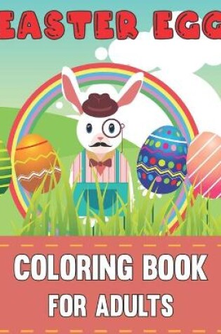 Cover of Easter Egg Coloring Book for Adults