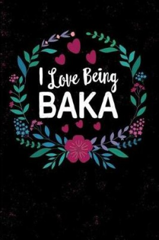 Cover of I Love Being Baka