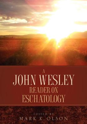 Book cover for A John Wesley Reader On Eschatology