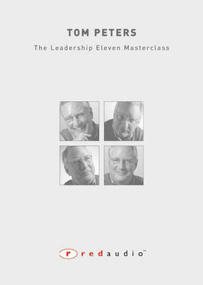 Book cover for Tom Peters - The Leadership Eleven Masterclass