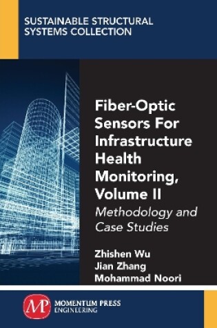 Cover of Fiber-Optic Sensors For Infrastructure Health Monitoring, Volume II