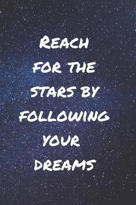 Book cover for Reach for the Stars by Following Your Dreams